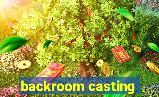 backroom casting