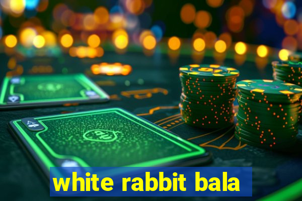 white rabbit bala