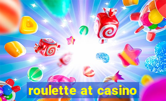 roulette at casino