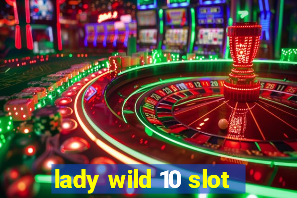 lady wild 10 slot