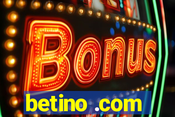 betino .com