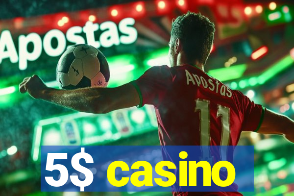 5$ casino