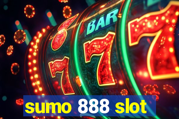 sumo 888 slot