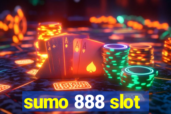 sumo 888 slot