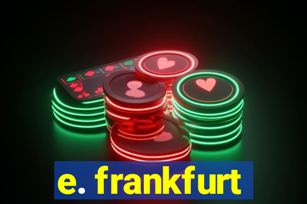 e. frankfurt