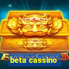 beta cassino