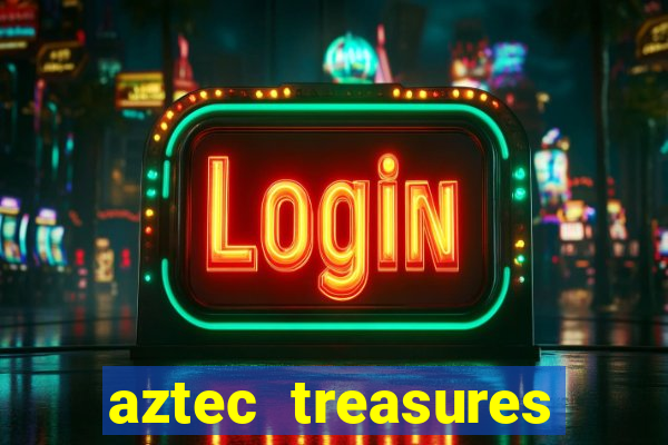 aztec treasures free slots