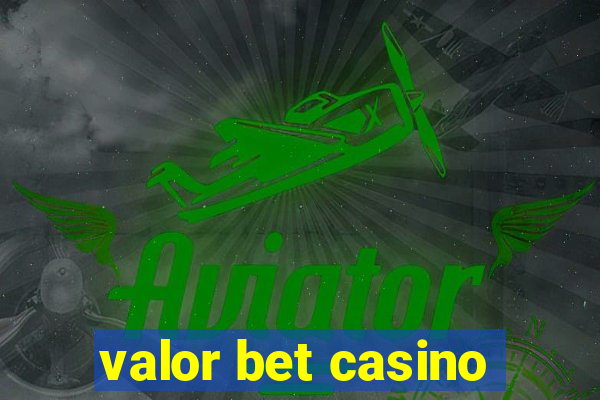 valor bet casino