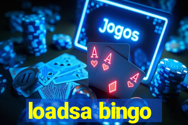 loadsa bingo