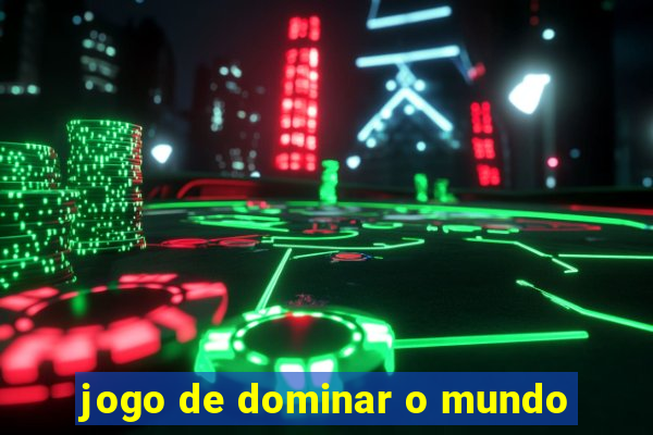 jogo de dominar o mundo