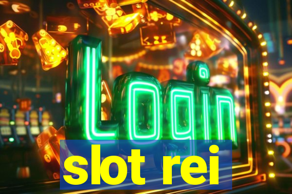 slot rei