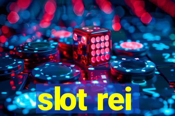 slot rei