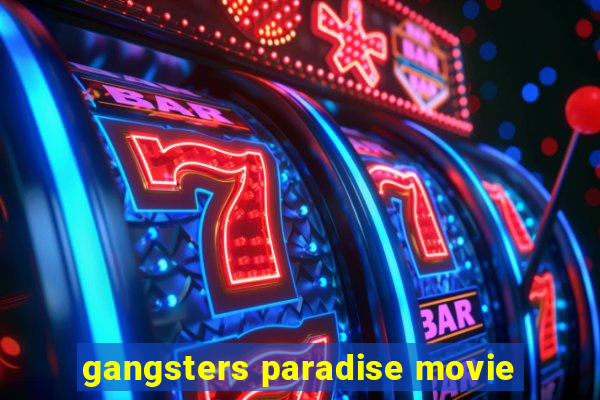 gangsters paradise movie