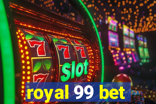 royal 99 bet