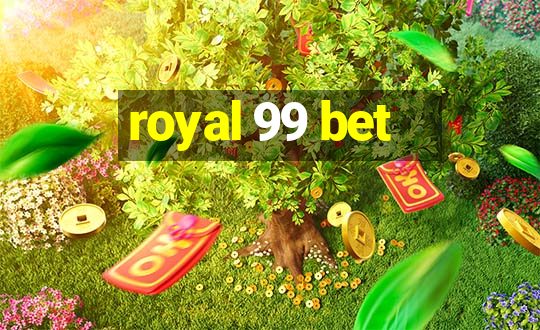 royal 99 bet