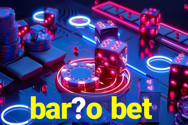 bar?o bet