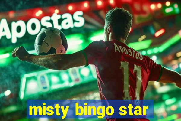 misty bingo star