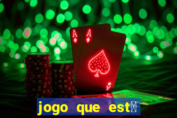 jogo que est谩 pagando agora