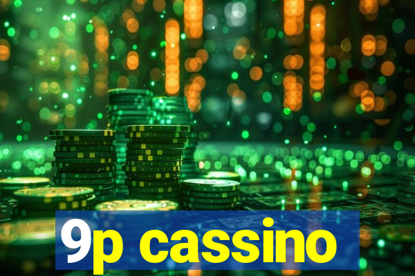 9p cassino