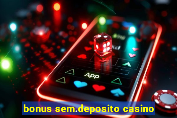 bonus sem.deposito casino