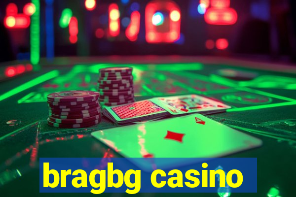 bragbg casino