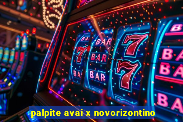 palpite avai x novorizontino