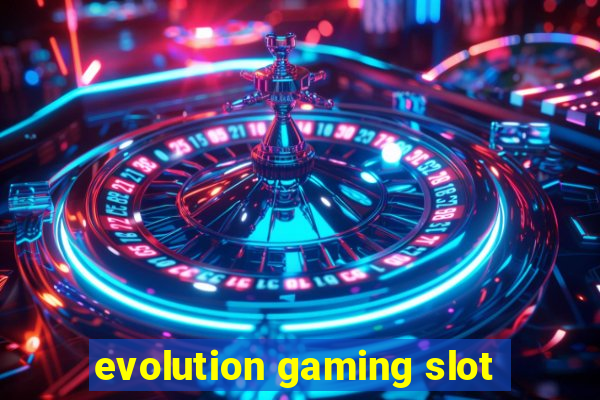 evolution gaming slot