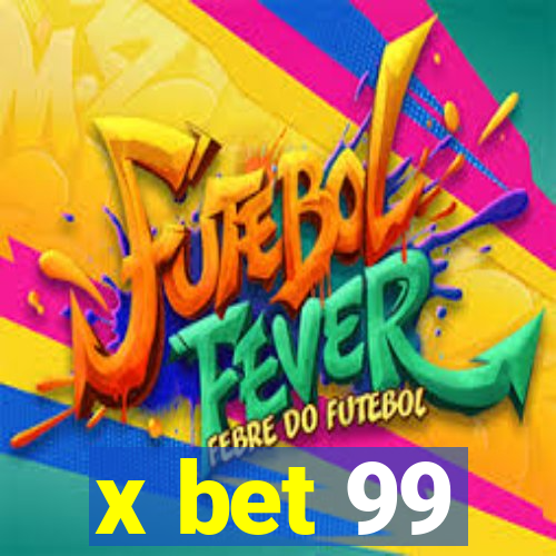 x bet 99