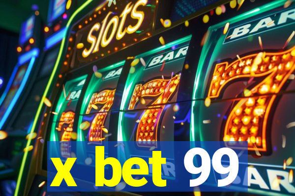 x bet 99