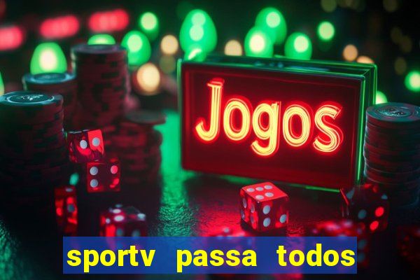 sportv passa todos os jogos