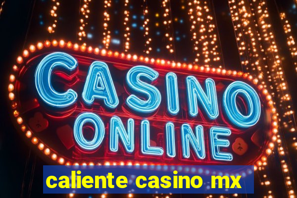 caliente casino mx