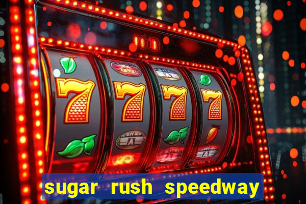 sugar rush speedway download android