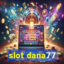 slot dana77