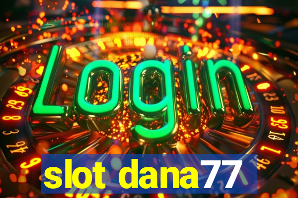 slot dana77