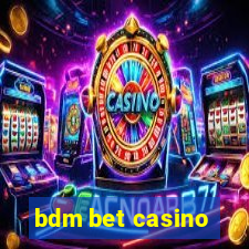 bdm bet casino