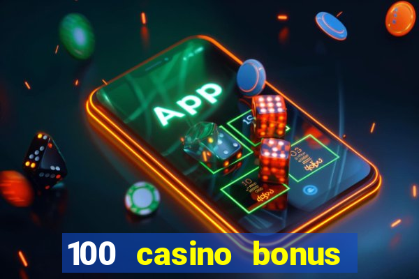 100 casino bonus in deutschland