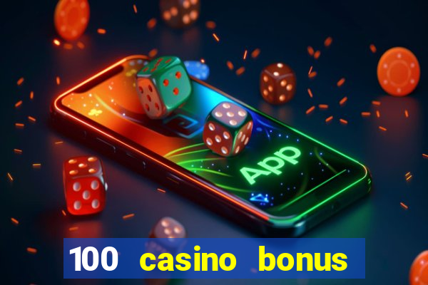 100 casino bonus in deutschland