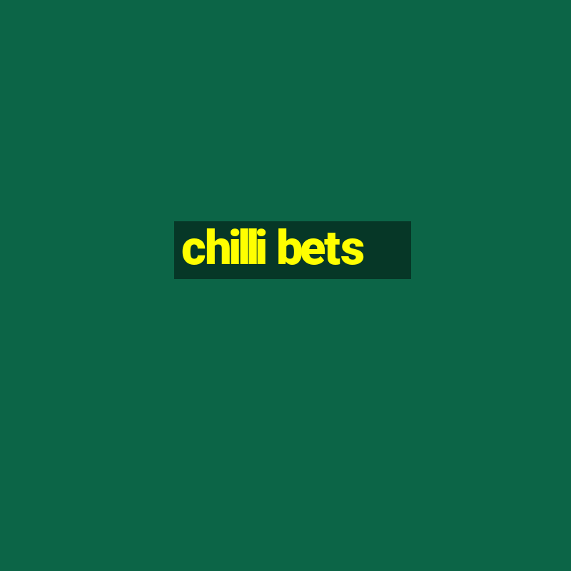 chilli bets