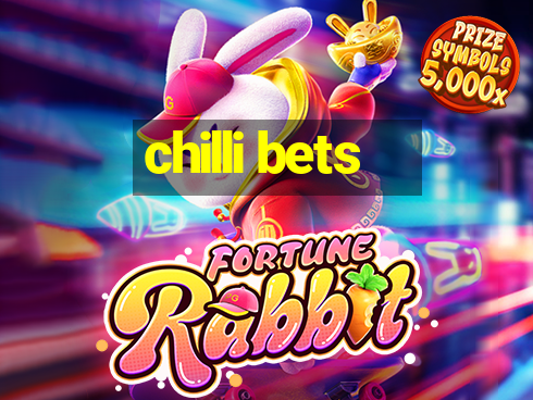 chilli bets