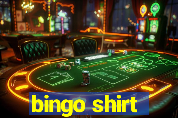 bingo shirt