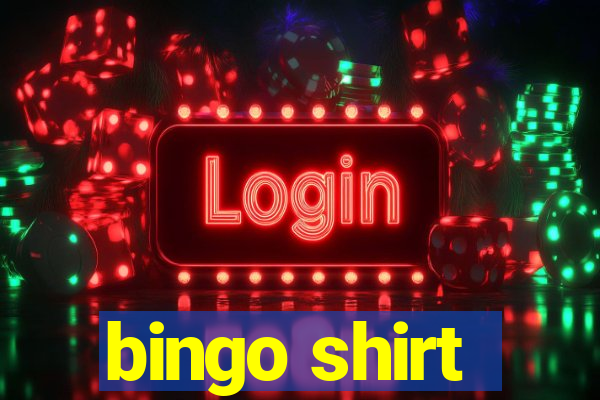 bingo shirt