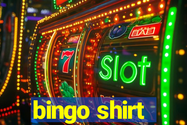 bingo shirt