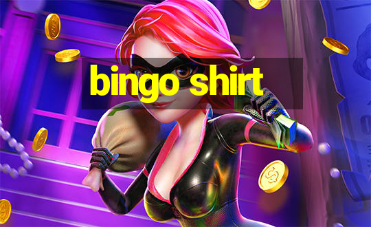 bingo shirt