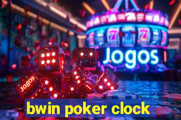 bwin poker clock