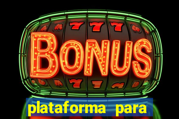 plataforma para jogar o tigrinho