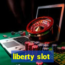 liberty slot