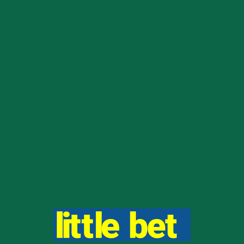 little bet