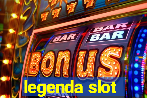 legenda slot