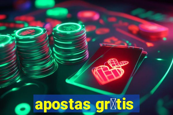 apostas gr谩tis