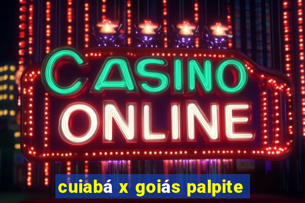 cuiabá x goiás palpite